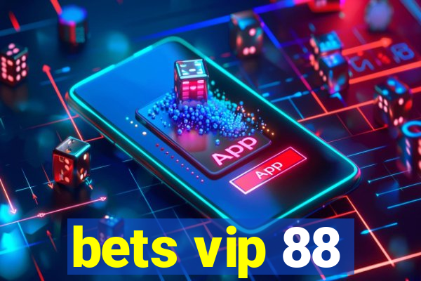 bets vip 88